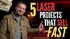 5 Projets De Gravure Au Laser Faciles Qui Se Vendent Rapidement